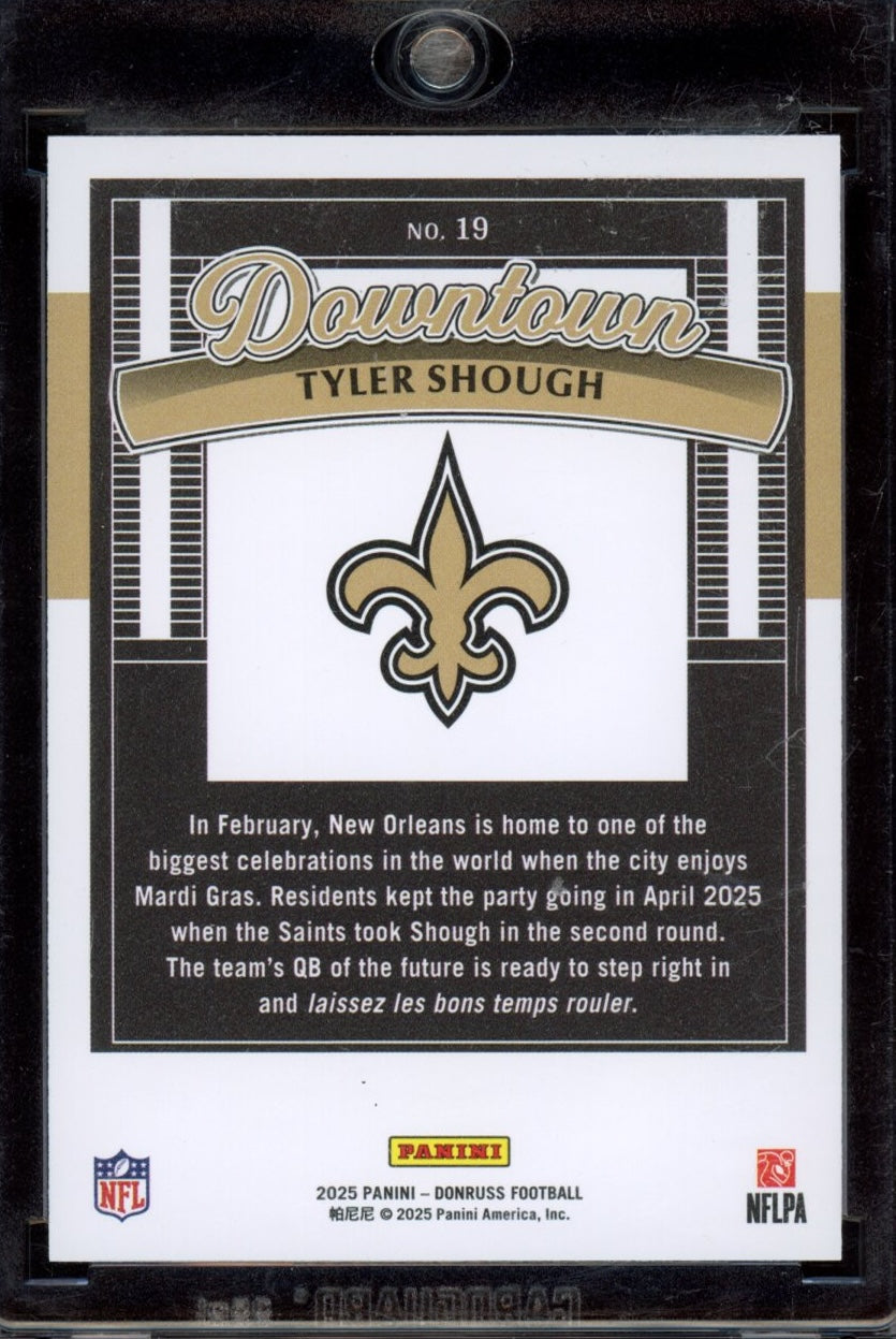 2025 Donruss #19 Tyler Shough Downtown!