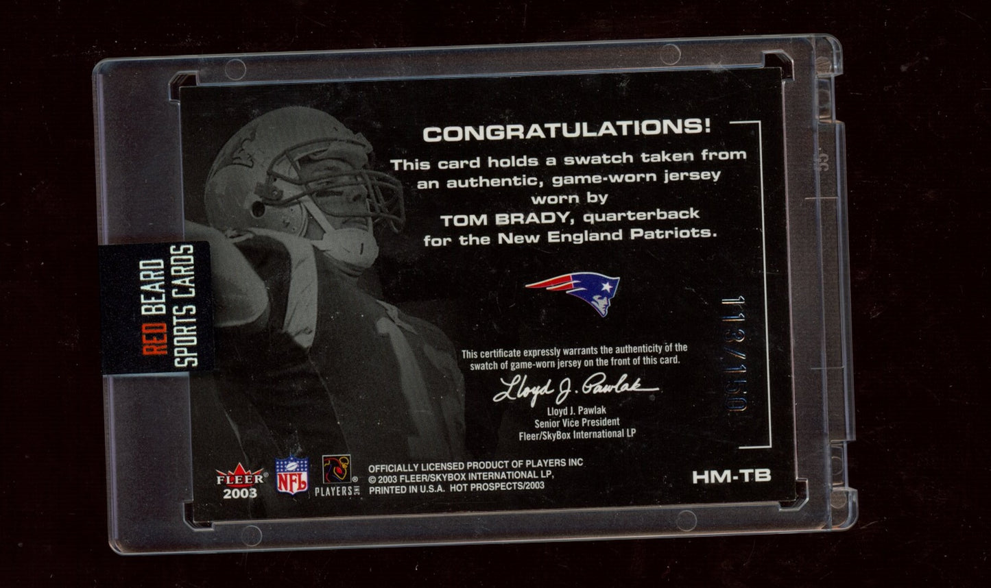 2003 Fleer Hot Prospects #HM-TB Tom Brady Hot Materials #/150