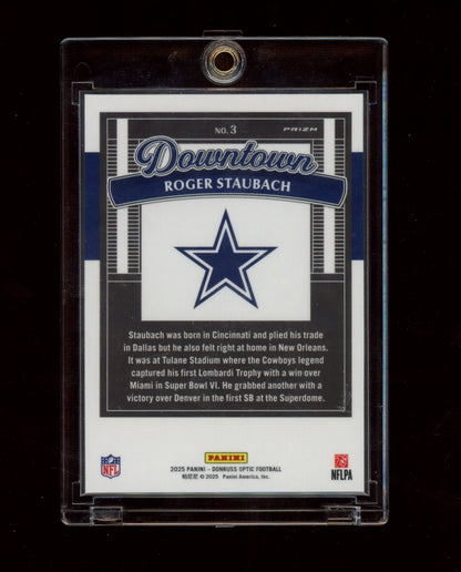 2025 Donruss Optic #3 Roger Staubach Downtown Legends